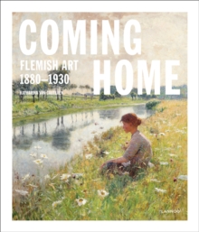 Coming Home : Flemish Art 1880-1930