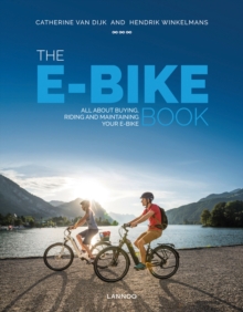 The E-Bike Book : Everything you should know, Hardback Book The E-Bike Book : Everything you should know, Hardback Book
