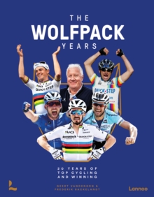 The Wolfpack Years : 20 years of top cycling and winning