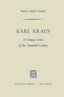 Karl Kraus : A Viennese Critic of the Twentieth Century