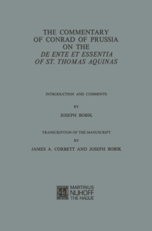 The Commentary of Conrad of Prussia on the De Ente et Essentia of St. Thomas Aquinas : Introduction and Comments