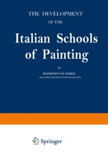 The Development of the Italian Schools of Painting : Volume I