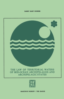 The Law of Territorial Waters of Mid-Ocean Archipelagos and Archipelagic States