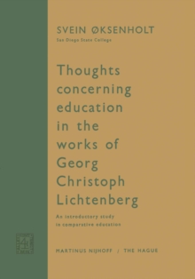 Thoughts Concerning Education in the Works of Georg Christoph Lichtenberg : An Introductory Study in Comparative Education