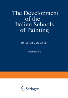 The Development of the Italian Schools of Painting : Volume VII