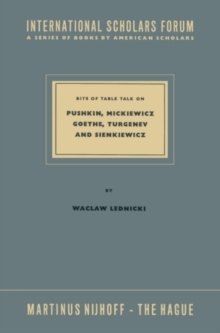 Bits of Table Talk on Pushkin, Mickiewicz Goethe, Turgenev and Sienkiewicz