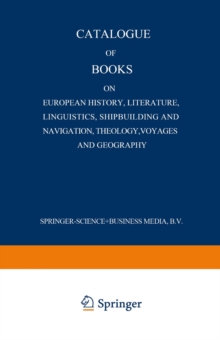 Catalogue of Books on European History, Literature, Linguistics, Shipbuilding and Navigation, Theology, Voyages and Geography