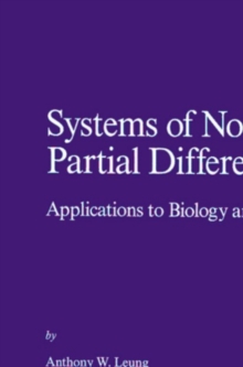 Systems of Nonlinear Partial Differential Equations : Applications to Biology and Engineering