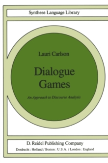 Dialogue Games : An Approach to Discourse Analysis