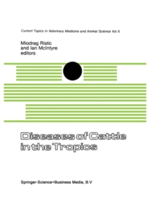 Diseases of Cattle in the Tropics : Economic and Zoonotic Relevance