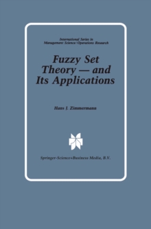 Fuzzy Set Theory - and Its Applications