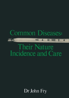 Common Diseases: Their Nature Incidence and Care