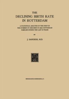 The Declining Birth Rate in Rotterdam : A Statistical Analysis of the Drop in the Number of Children in 24644 Rotterdam Families During the Last 50 Years