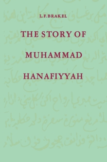 The Story of Muhammad Hanafiyyah : A Medieval Muslim Romance