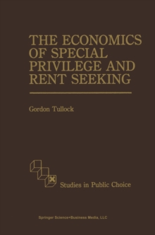 The Economics of Special Privilege and Rent Seeking