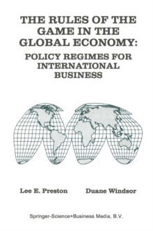 The Rules of the Game in the Global Economy : Policy Regimes for International Business