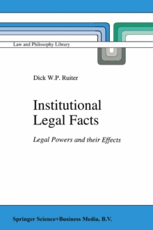 Institutional Legal Facts : Legal Powers and their Effects