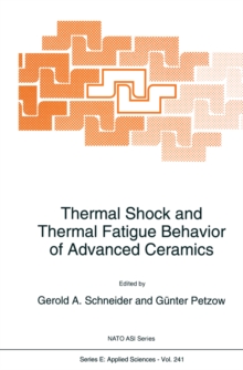 Thermal Shock and Thermal Fatigue Behavior of Advanced Ceramics