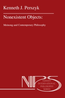 Nonexistent Objects : Meinong and Contemporary Philosophy