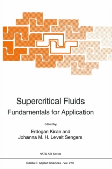 Supercritical Fluids : Fundamentals for Application