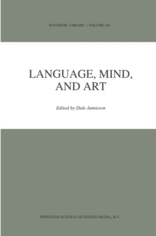 Language, Mind, and Art : Essays in Appreciation and Analysis, in Honor of Paul Ziff