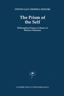 The Prism of the Self : Philosophical Essays in Honor of Maurice Natanson