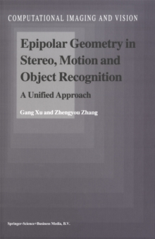 Epipolar Geometry in Stereo, Motion and Object Recognition : A Unified Approach