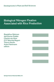 Biological Nitrogen Fixation Associated with Rice Production : Based on selected papers presented in the International Symposium on Biological Nitrogen Fixation Associated with Rice, Dhaka, Bangladesh