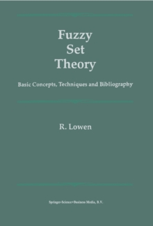 Fuzzy Set Theory : Basic Concepts, Techniques and Bibliography