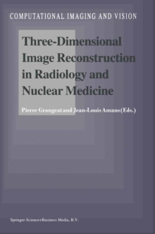 Three-Dimensional Image Reconstruction in Radiology and Nuclear Medicine