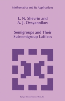 Semigroups and Their Subsemigroup Lattices