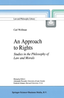 An Approach to Rights : Studies in the Philosophy of Law and Morals