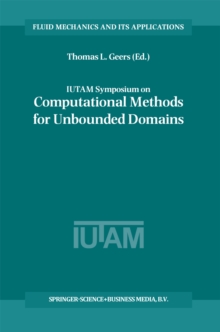 IUTAM Symposium on Computational Methods for Unbounded Domains