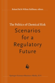 The Politics of Chemical Risk: Scenarios for a Regulatory Future