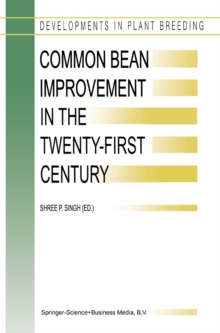 Common Bean Improvement in the Twenty-First Century