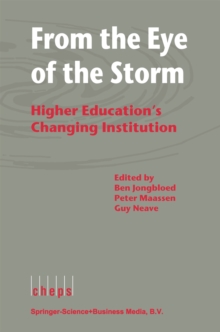 From the Eye of the Storm : Higher Education's Changing Institution