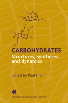 Carbohydrates : Structures, Syntheses and Dynamics