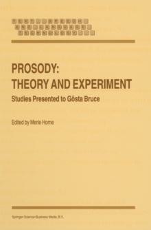 Prosody: Theory and Experiment : Studies Presented to Gosta Bruce