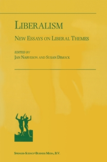 Liberalism : New Essays on Liberal Themes