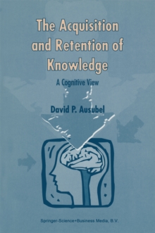 The Acquisition and Retention of Knowledge: A Cognitive View