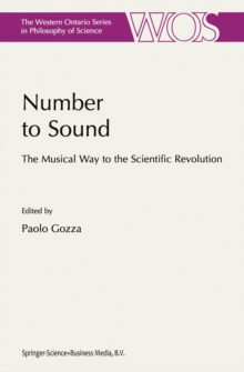 Number to Sound : The Musical Way to the Scientific Revolution