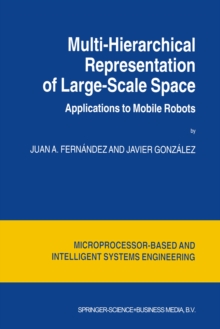 Multi-Hierarchical Representation of Large-Scale Space : Applications to Mobile Robots