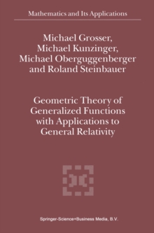 Geometric Theory of Generalized Functions with Applications to General Relativity