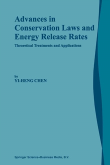 Advances in Conservation Laws and Energy Release Rates : Theoretical Treatments and Applications