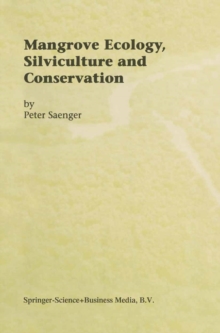 Mangrove Ecology, Silviculture and Conservation