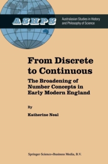 From Discrete to Continuous : The Broadening of Number Concepts in Early Modern England