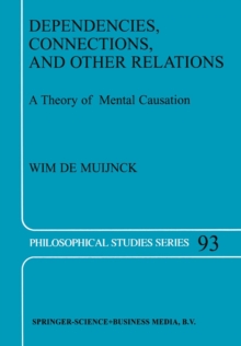 Dependencies, Connections, and Other Relations : A Theory of Mental Causation