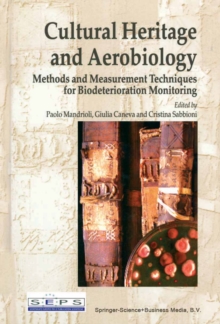 Cultural Heritage and Aerobiology : Methods and Measurement Techniques for Biodeterioration Monitoring