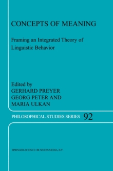 Concepts of Meaning : Framing an Integrated Theory of Linguistic Behavior