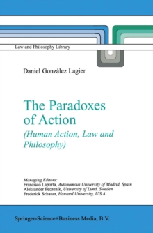 The Paradoxes of Action : (Human Action, Law and Philosophy)